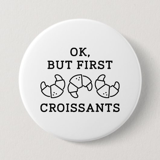 Ok, aber First Croissants Button (Vorderseite)
