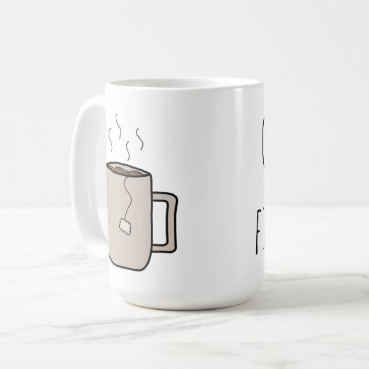 Ok, aber First Tea - Tasse (Vorderseite Links)