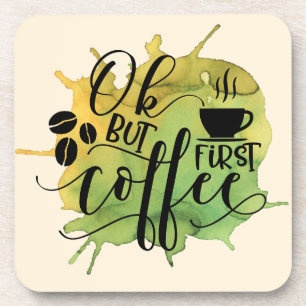 OK, aber zuerst Kaffee auf grünem Wasserfarbenhint Getränkeuntersetzer