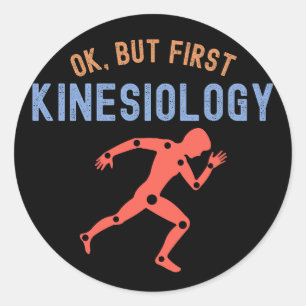 Ok, aber zuerst Kinesiologie, Kinesiologie Hauptfa Runder Aufkleber