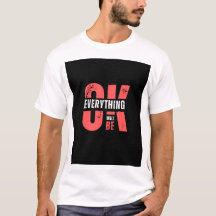 Ok alles wird Design in Shirt