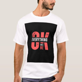 Ok alles wird Design in Shirt