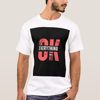 Ok alles wird Design in Shirt