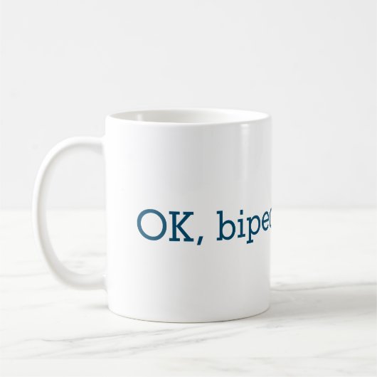 Ok, Biped-Tasse Kaffeetasse (Links)