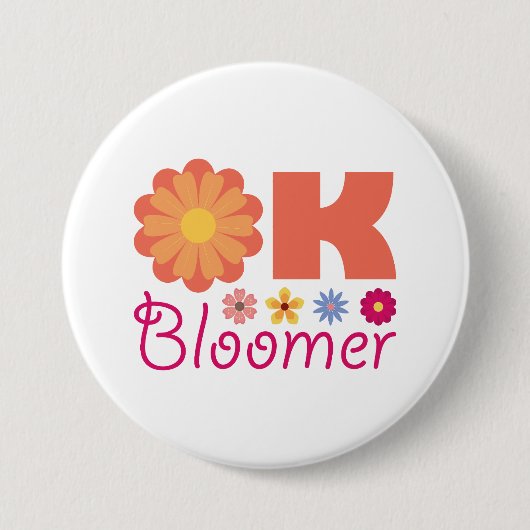 Ok Bloomer Button (Vorderseite)