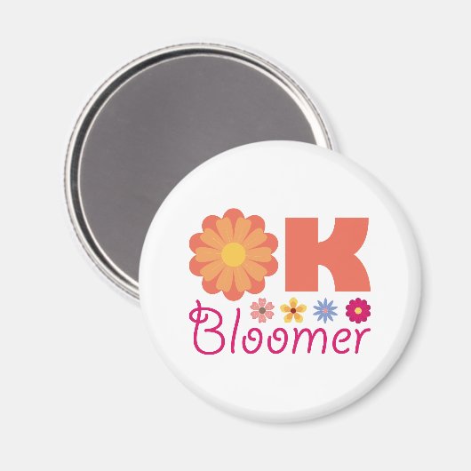Ok Bloomer Magnet (Vorderseite/Rückseite)