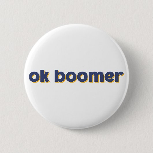 Ok Boomer. Button (Vorderseite)