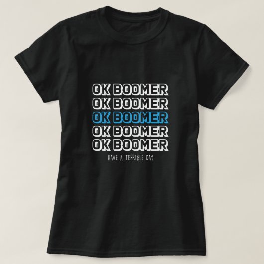 Ok Boomer Meme Generation Z Gen Z Millenials Gesch T-Shirt (Design vorne)