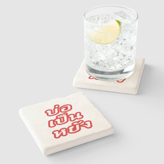 OK ♦ Bor Pen Yang im thailändischen Dialekt ♦ Steinuntersetzer (Seitenansicht)