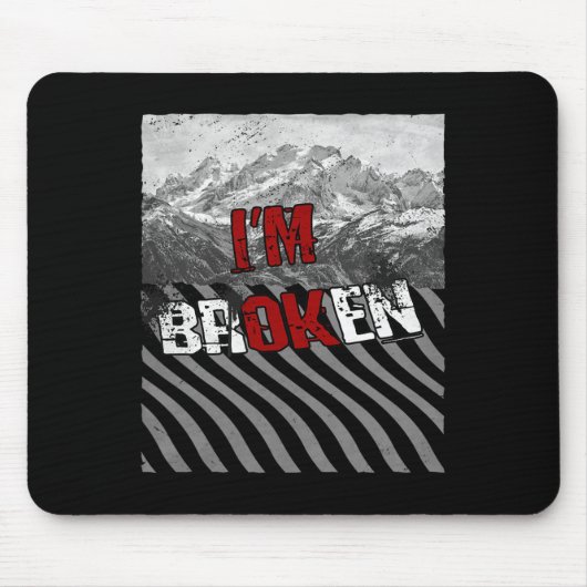 Ok Broken - ich bin gebrochen 1 Mousepad (Vorne)