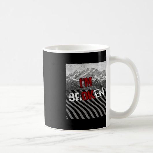 Ok Broken - Ich bin kaputt wegen Überdosierung Bew Kaffeetasse (Rechts)