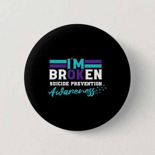 Ok Broken Suicide Prevention Awareness Button (Vorderseite)