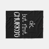 Ok But First Churros Sarcastic Quote Funny Churro Fleecedecke (Vorderseite (Horizontal))