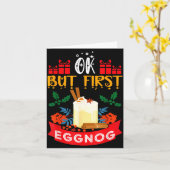 Ok But First Eggnog Funny Christmas Eggnog Lover Karte (Gelbe Blume)