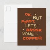 ok, but first, lets drink some coffee! postkarte (Vorne/Hinten)