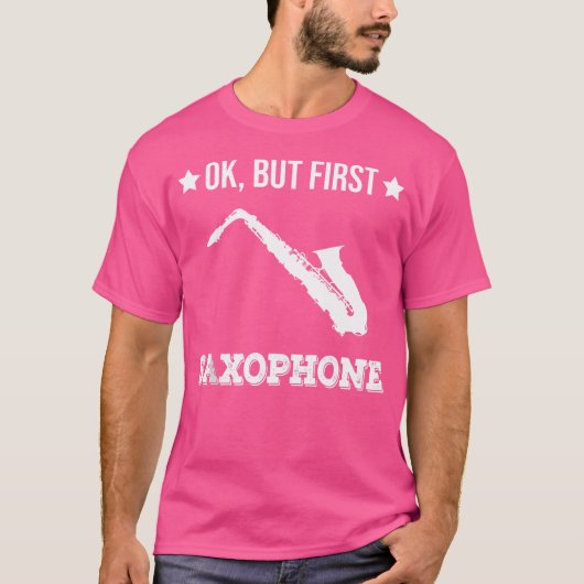 Ok But First Saxophone Funny Sax Jazz Player Saxop T-Shirt (Vorderseite)