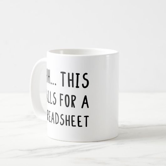 Ok, das erfordert eine Tabellenkalkulation, einen Kaffeetasse (Vorderseite Links)