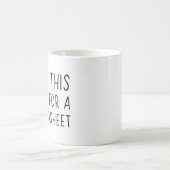 Ok dies erfordert eine Tabelle Kaffeetasse (Mittel)