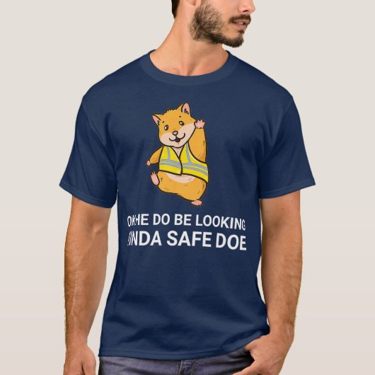 Ok, er sieht Kinda Safe Doster Hamster Meme aus T-Shirt (Vorderseite)