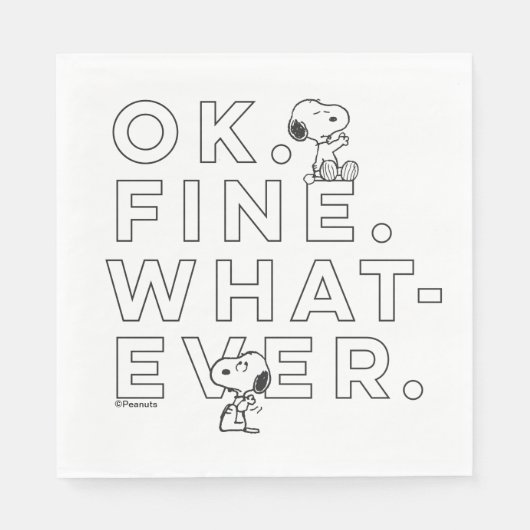 "Ok. Fine. Whatever." - Snoopy Serviette (Vorderseite)