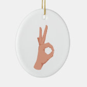 OK Hand Sign Keramik Ornament (Rechts)