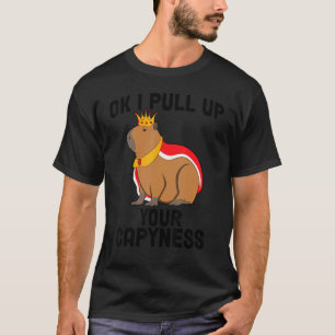 Ok I pull up Capybara Meme Capibara Niedlich White T-Shirt