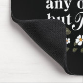 Ok, I Won't Be Doing Any Of That, But Thank You Fu Mousepad (Ecke)