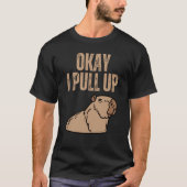 OK I zieht Capybara Capibara hinauf T-Shirt (Vorderseite)
