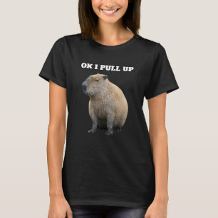 OK I zieht Capybara hoch T-Shirt