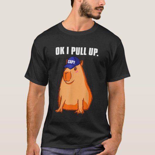 OK I zieht Capybara hoch T-Shirt (Vorderseite)