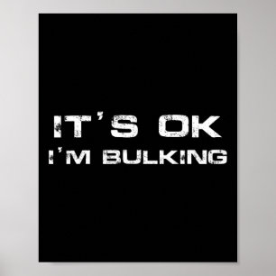 Ok, ich bin Bulking Funny Gym Powerlift T-Shirt We Poster