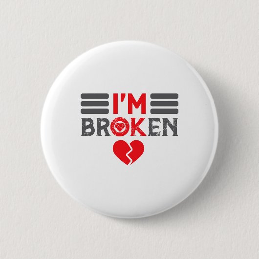OK, ich bin gebrochene unsichtbare Krankheit Männe Button (Vorderseite)