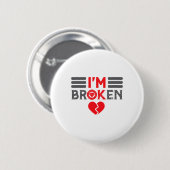 OK, ich bin gebrochene unsichtbare Krankheit Männe Button (Vorne & Hinten)