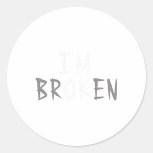 OK, ich bin gebrochene unsichtbare Krankheit Psych Runder Aufkleber
