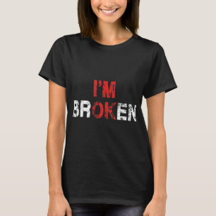 OK, ich bin gebrochene unsichtbare Krankheit Psych T-Shirt