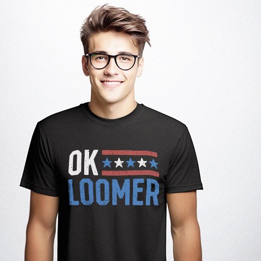 OK Loomer Funny Sarcastic Anti Trump Sarcasm Meme T-Shirt