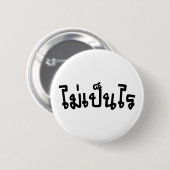 OK ♦ Mai Pen Rai in thailändischer Sprache ♦ Button (Vorne & Hinten)