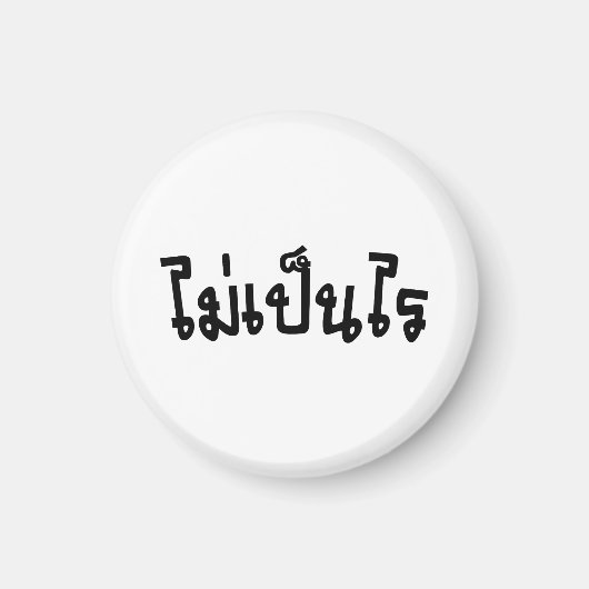 OK ♦ Mai Pen Rai in thailändischer Sprache ♦ Magnet (Vorne)