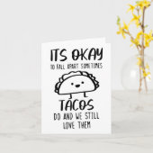 Ok, manchmal wird Tacos psychische Gesundheit Karte (Gelbe Blume)