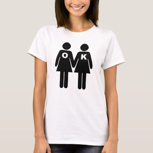 OK, UM (lesbischer) T - Shirt ZU SEIN (Vorderseite)