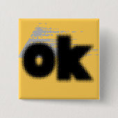 "OK Vibes - Simple & Bold" Button (Vorderseite)