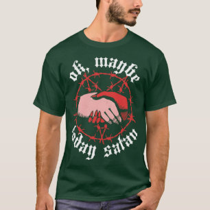 Ok vielleicht heute Satan Funny Retro Vintages Hal T-Shirt
