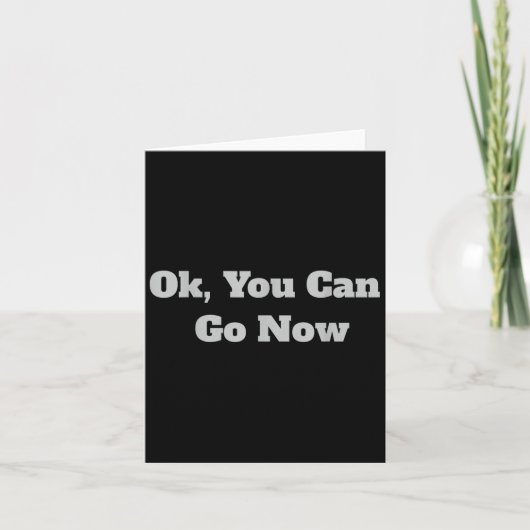 Ok, You Can Go Now Motivational Gym Design Karte (Vorderseite)