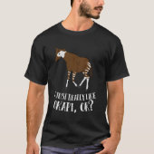 Okapi Ich mag Okapi Ok Okapi T-Shirt (Vorderseite)
