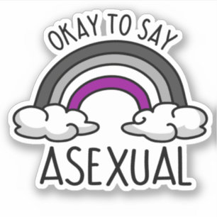 Okay, asexuell zu sagen aufkleber