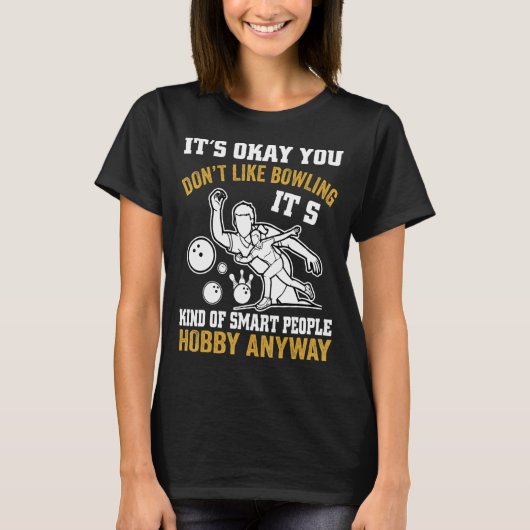 Okay, du magst Bowling Retro Bowling Bow nicht T-Shirt (Vorderseite)