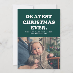 Okay est Christmas Ever lustiger 2021 grüner Urlau Feiertagskarte