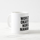 Okay est Nurse Manager Funny Kaffeetasse (Vorderseite Links)