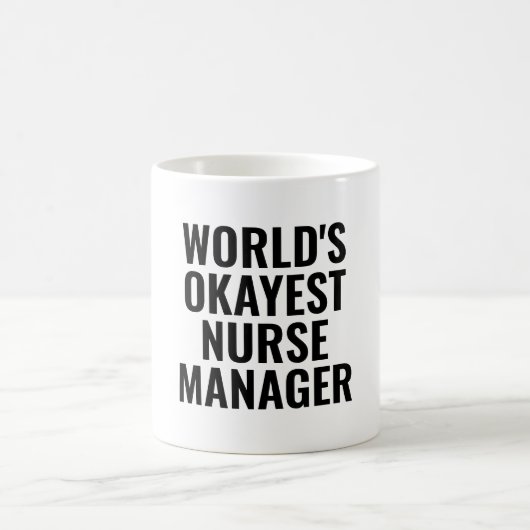 Okay est Nurse Manager Funny Kaffeetasse (Mittel)