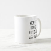 Okay est Physician Assistant Funny PA Kaffeetasse (VorderseiteRechts)